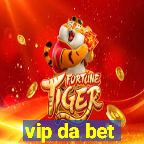 vip da bet